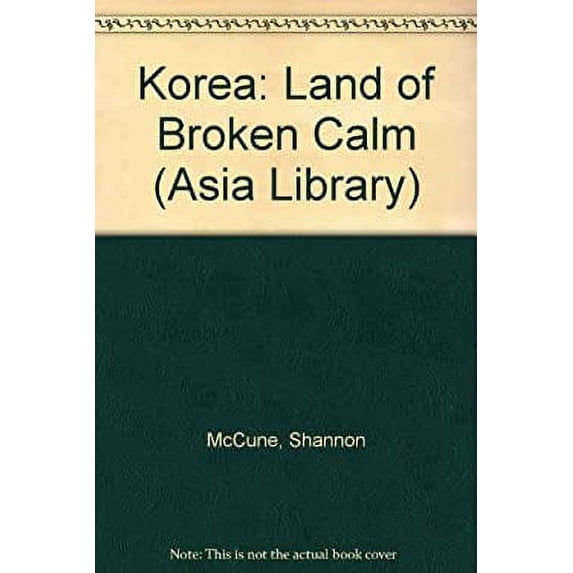 Pre-Owned Korea: Land of Broken Calm 9780442052317 Used