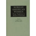 thumbnail image 1 of Korean American Women: From Tradition to Modern Feminism, (Hardcover), 1 of 1