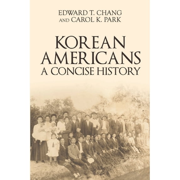 Korean Americans A Concise History, (Paperback)
