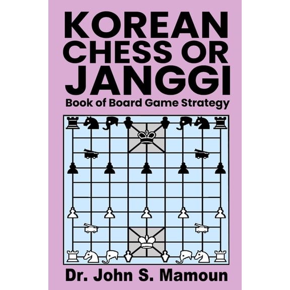 Korean Chess or Janggi Book of Board Game Strategy, (Paperback)