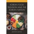 thumbnail image 1 of Korean Communities Across the World Korean Food Television and the Korean Nation, (Hardcover), 1 of 1