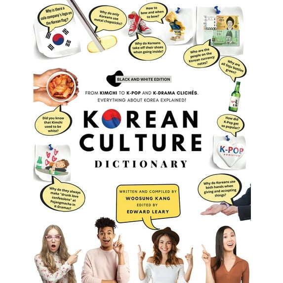 Korean Culture Dictionary: From Kimchi To K-Pop And K-Drama Clichés. Everything About Korea Explained!, (Paperback)