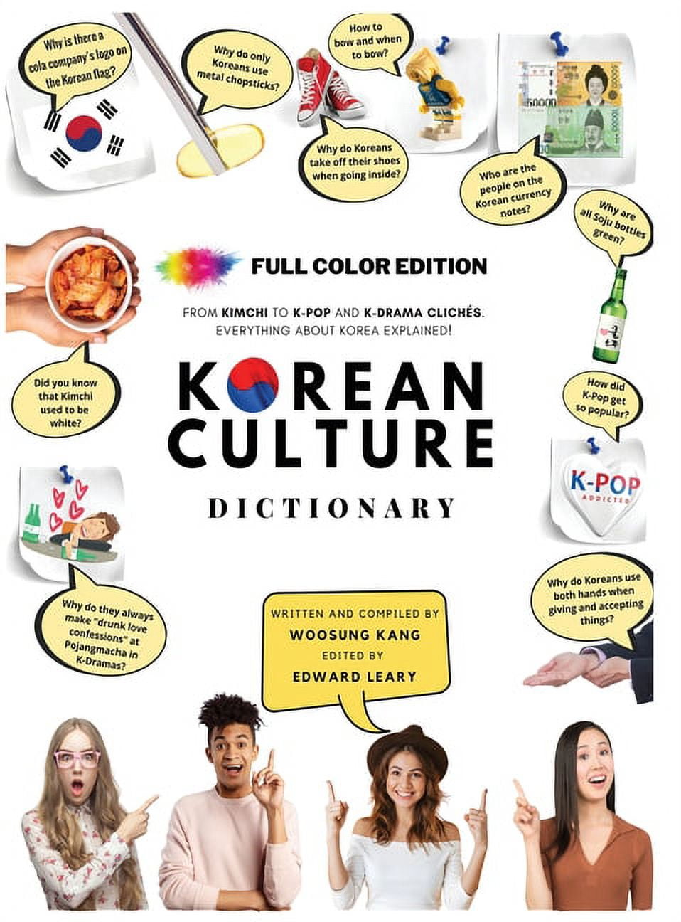 WOOSUNG KANG; EDWARD LEARY Korean Culture Dictionary - From Kimchi To K-Pop and K-Drama Clichs. Everything About Korea Explained!, (Hardcover)