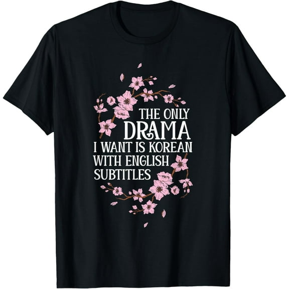 Korean Drama Funny Kdrama Korean With English Subtitles T-Shirt