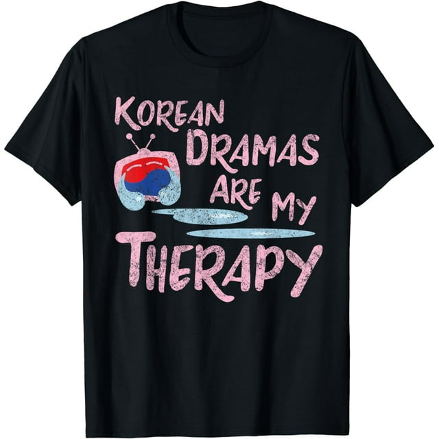 Korean Dramas Are My Therapy KDrama Lover Fan TShirt
