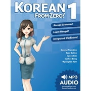 Korean From Zero! 1 : Master the Korean Language and Hangul Writing System with Integrated Workbook and Online Course