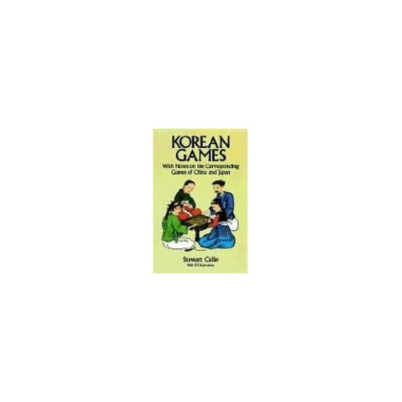 Pre-Owned Korean Games: With Notes on the Corresponding Games of China and Japan (Paperback) 0486265935 9780486265933