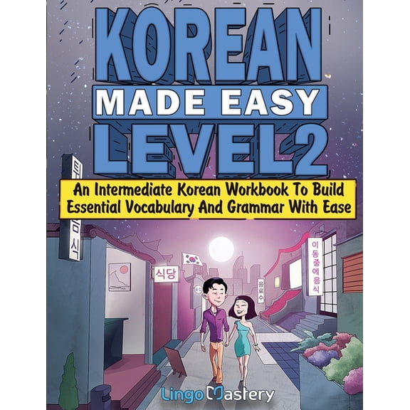 Korean Made Easy Level 2: An Intermediate Korean Workbook To Build Essential Vocabulary And Grammar With Ease (Korean Au, (Paperback)