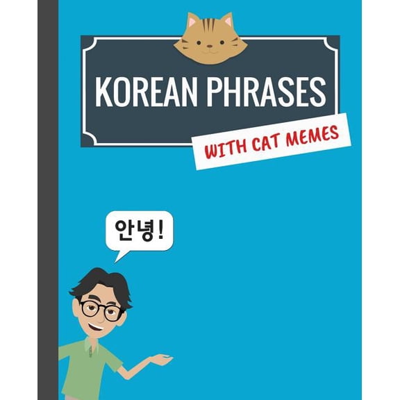 Korean Phrases with Cat Memes : Korean Phrasebook for Travelers and Beginners