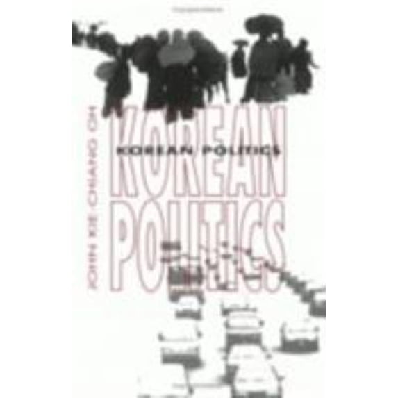 Pre-Owned Korean Politics : The Quest for Democratization and Economic Development (Hardcover) 9780801434471