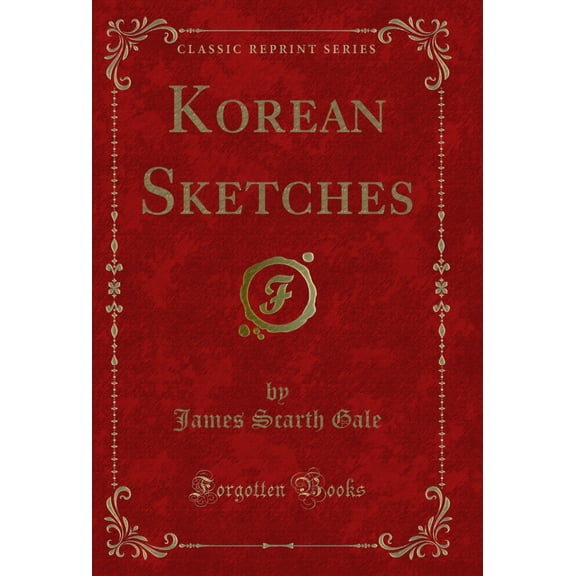 Korean Sketches (Classic Reprint)