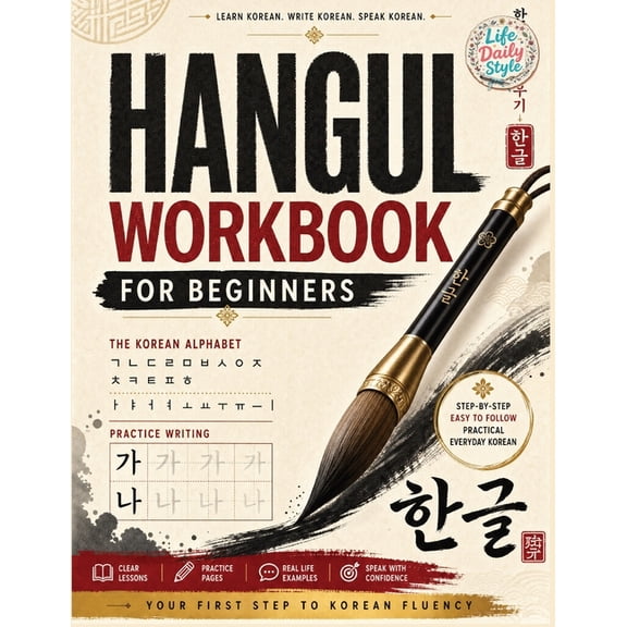 Korean Workbooks for Beginners: Mastering Hangul Through Handwriting - A Step-by-Step Calligraphy and Lettering Guide to, (Paperback)