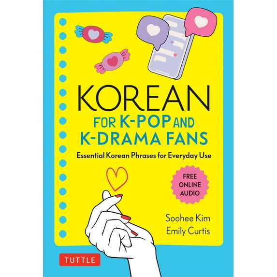 Korean for K-Pop and K-Drama Fans: Essential Korean Phrases for Everyday Use (Free Online Audio), (Paperback)