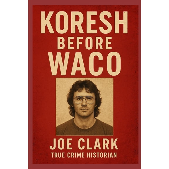 Koresh Before Waco, (Paperback)