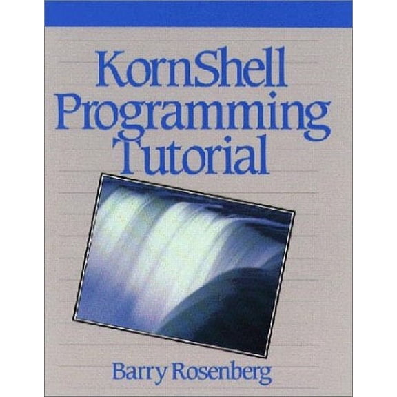 Pre-Owned KornShell Programming Tutorial 9780201563245
