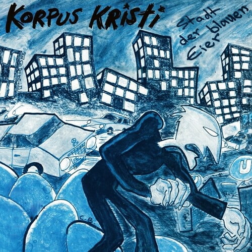 Korpus Kristi - Stadt der blauen Eier: Selected Recordings And Rarities 1980-1981 - Music & Performance - CD