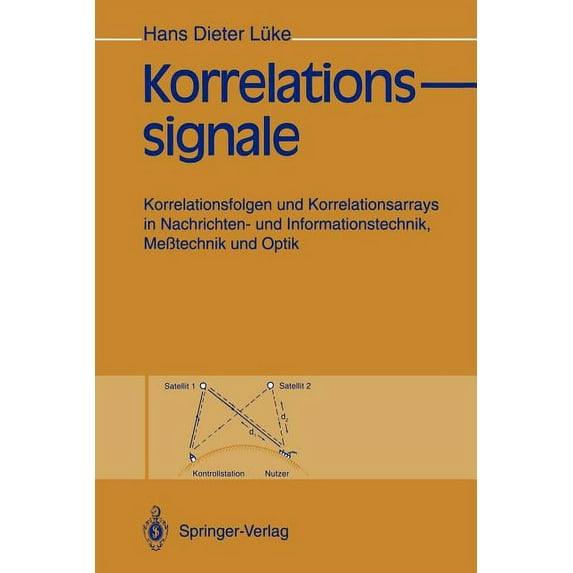 Korrelationssignale: Korrelationsfolgen Und Korrelationsarrays in Nachrichten- Und Informationstechnik, MeÃtechnik Und O, (Paperback)