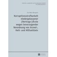 thumbnail image 1 of Korruptionsstrafbarkeit Niedergelassener Vertrags - Aerzte Wegen Bevorzugender Verordnung Von Arznei, Heil- Und Hilfsmitteln : Eine Untersuchung Des Phaenomens, Des Neuregelungsbeduerfnisses Der Beste, 1 of 1