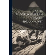 Korte Middelnederlandsche Spraakkunst Paperback