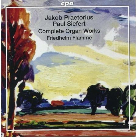 Kortkamp / Praetorius / Flamme - Jakob Praetorius & Paul Siefert: Complete Organ Works - Music & Performance - SACD