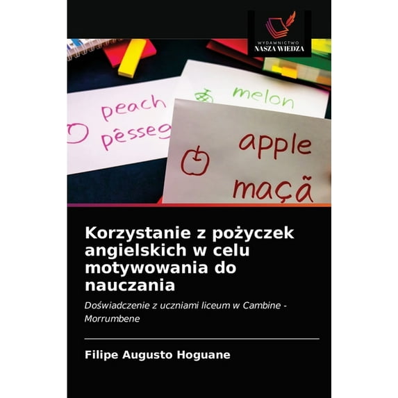 Korzystanie z pożyczek angielskich w celu motywowania do nauczania (Paperback)