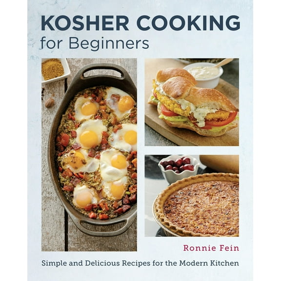 Kosher Cooking for Beginners: Simple and Delicious Recipes for the Modern Kitchen, (Paperback)