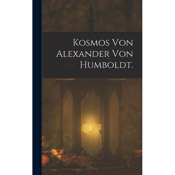 Kosmos von Alexander von Humboldt. (Hardcover)