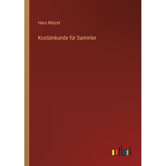 Kostümkunde für Sammler (Paperback)