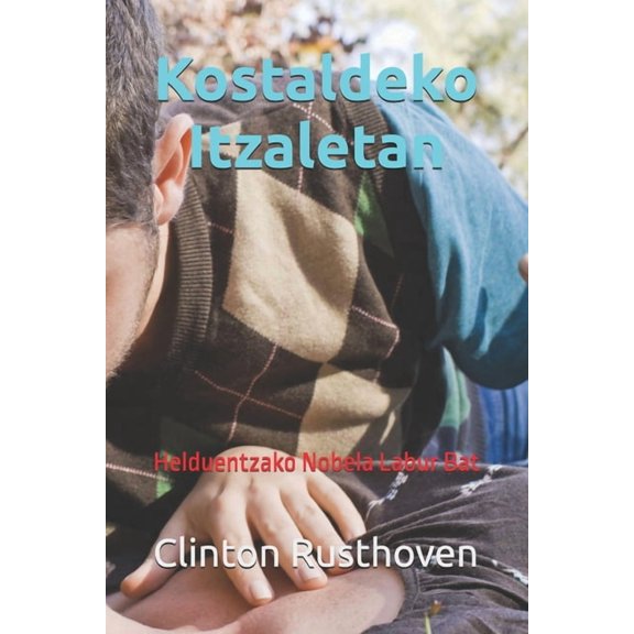 Kostaldeko Itzaletan: Helduentzako Nobela Labur Bat, (Paperback)