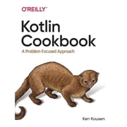 Kotlin Cookbook A Problem-Focused Approach Paperback