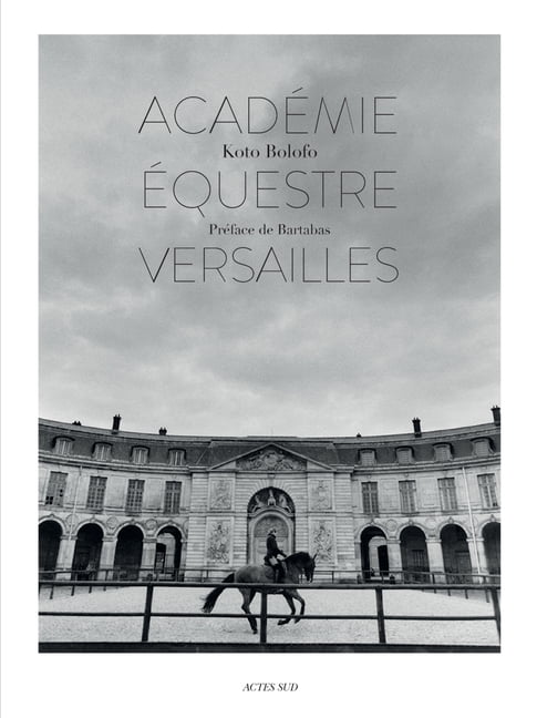 Koto Bolofo: The Equestrian Academy of Versailles, (Hardcover)