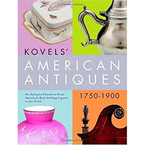 Pre-Owned Kovels' American Antiques, 1750-1900 Paperback - USED