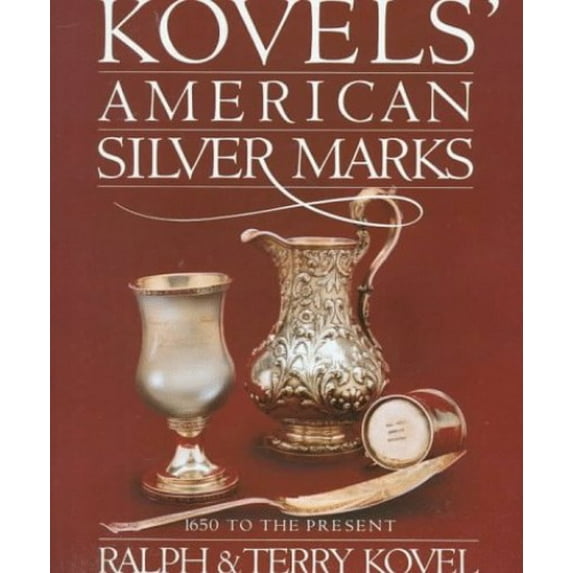 Pre-Owned Kovels' American Silver Marks (Hardcover) 0517568829 9780517568828