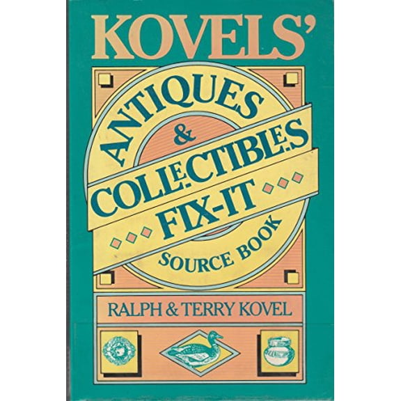 Pre-Owned Kovel's Antiques & Collectibles Fix-It Source Book, by Kovel, Terry H.,(Paperback), English