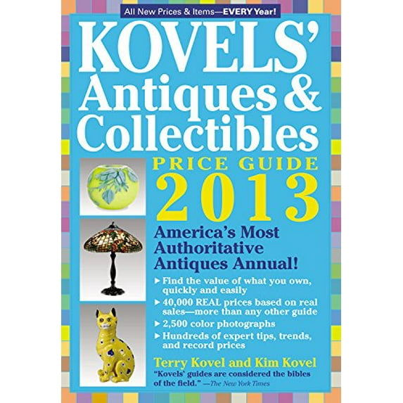 Pre-Owned Kovels' Antiques and Collectibles Price Guide 2013: America's Bestselling Antiques Annual (Paperback) 1579129153 9781579129156