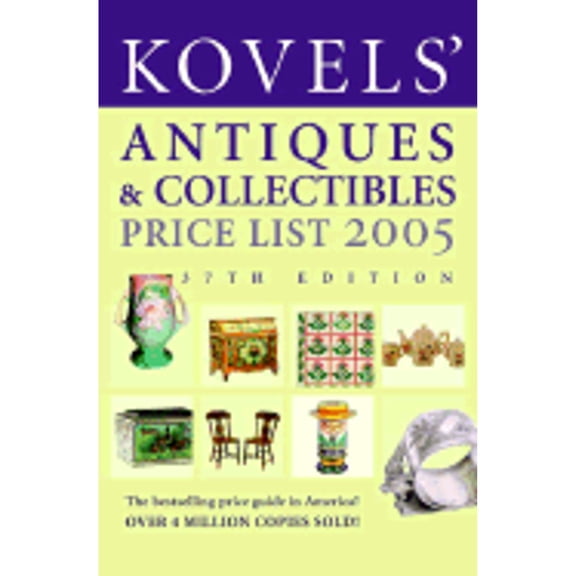 Pre-Owned Kovels' Antiques and Collectibles Price List, 37th Edition (Paperback) 0375720685 9780375720680