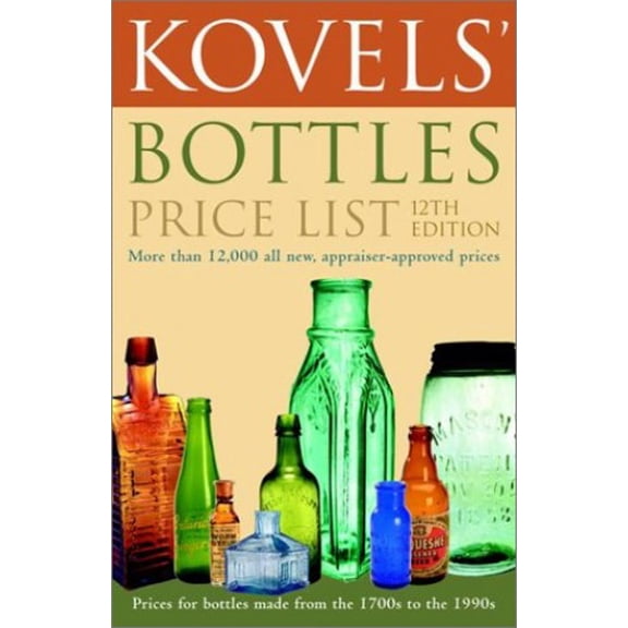 Pre-Owned Kovels' Bottles Price List 12th Edition (Paperback 9780609806234) by Terry Kovel, Ralph M Kovel