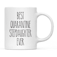 thumbnail image 1 of Koyal Wholesale Best Quarantine Ever Step Daughter, Ceramic Coffee Mug, 1 of 5