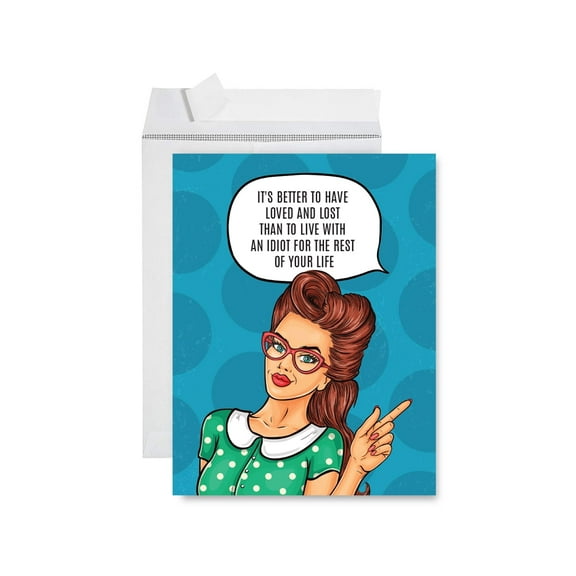 Koyal Wholesale Divorce Jumbo Card, Better To Have Loved and Lost Than To Live With An Idiot