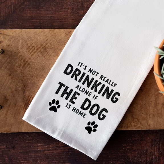 Koyal Wholesale Drinking Alone Dog Kitchen Towel, Flour Sack Tea Towel Funny Gift, 1 Pack