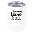 thumbnail image 1 of Koyal Wholesale Funny I Can Wine All I Want I'm Retired Wine Tumbler with Lid Stainless Steel Insulated, 1 of 5