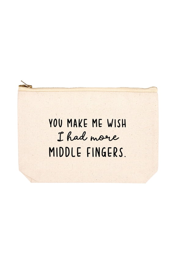 Funny Makeup Bag Canvas Cosmetic Bag with Zipper You Make Me Wish I Had More Middle Fingers Makeup Pouch