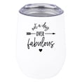 thumbnail image 1 of Koyal Wholesale Funny Not A Day Over Fabulous Wine Tumbler with Lid Stainless Steel Insulated, 1 of 5