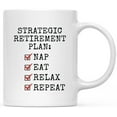 thumbnail image 1 of Koyal Wholesale Funny Retirement Coffee Mug, Strategic Retirement Plan, Ceramic Retirement Mug for Gifts, 11 oz, 1-Pack, 1 of 5