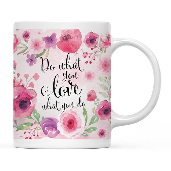 Koyal Wholesale Motivational Coffee Mug, Script Cursive Design, Do What You Love What You Do