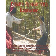 The Kozaky Re-Enactors Handbook A Guide To Recreating A Mid-Seventeenth Century Ukrainian Kozak Paperback by Adam Roberts Von Schleuter