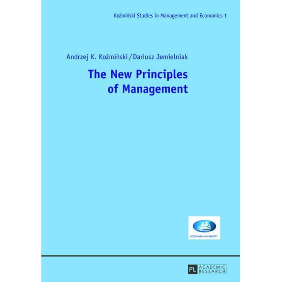 Kozminski Studies in Management and Economics: The New Principles of Management (Paperback)