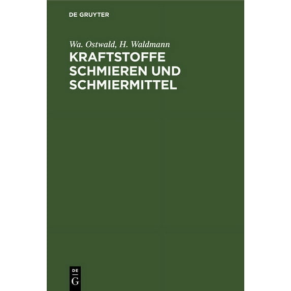 Kraftstoffe Schmieren Und Schmiermittel, (Hardcover)