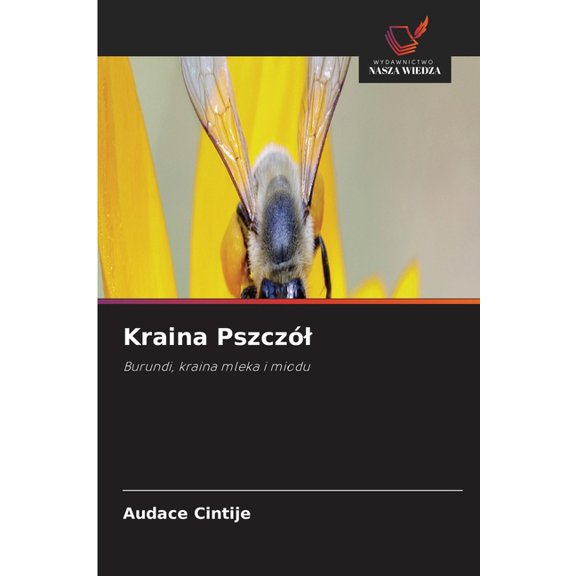 Kraina PszczÃ³l, (Paperback)