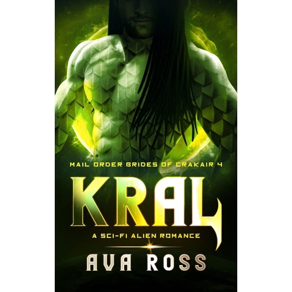 Kral: A sci-fi alien romance (Paperback) by Ava Ross